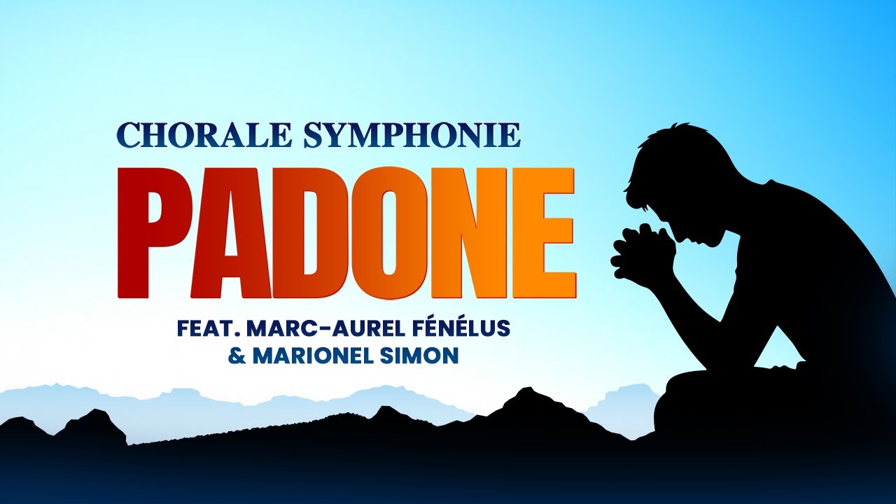 CHORALE SYMPHONIE - PADONE [Official Music Video] feat. Marc-Aurel F&eacute;n&eacute;lus & Marionel Simon