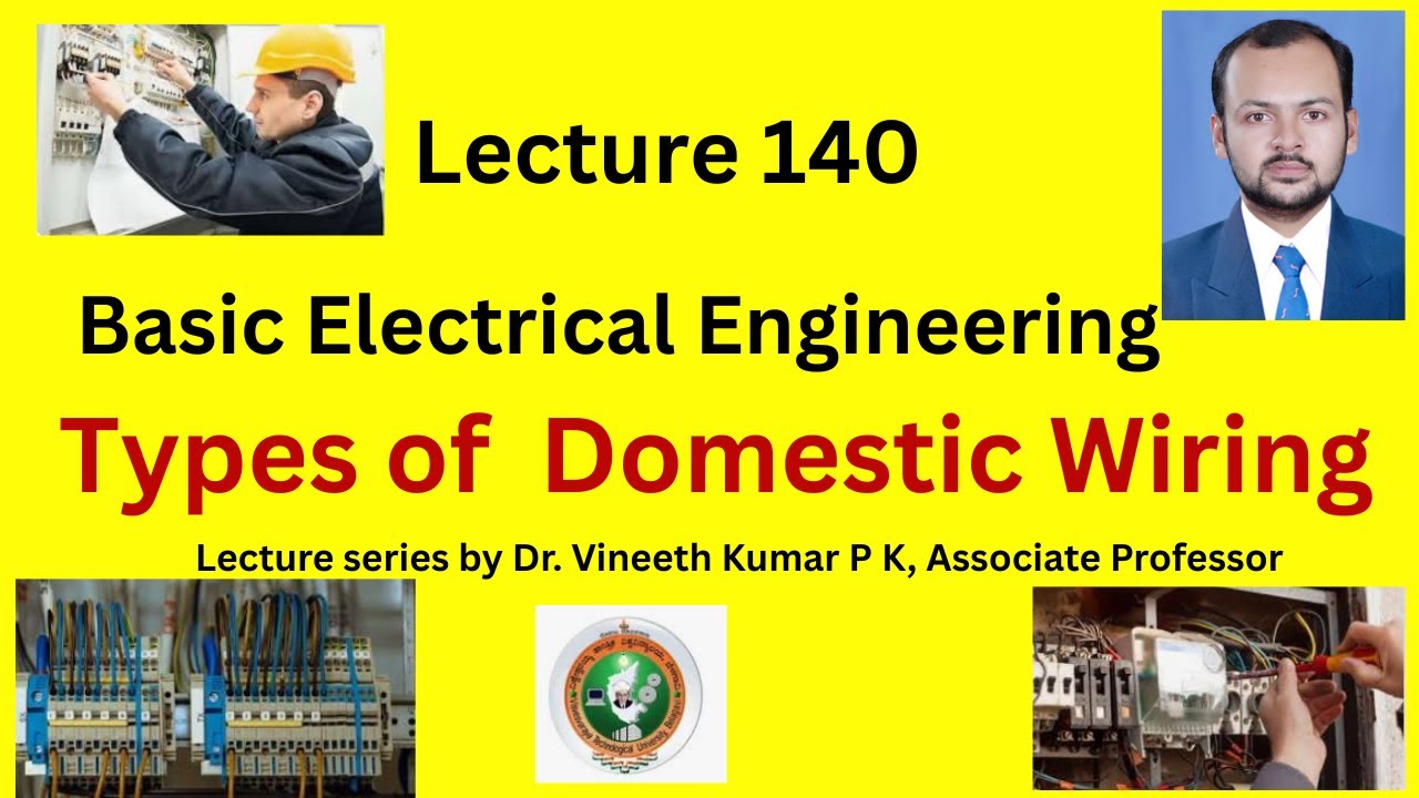 Types of Domestic Wiring Explained | Basic Electrical Engineering | VTU KTU First Year | BE B Tech
