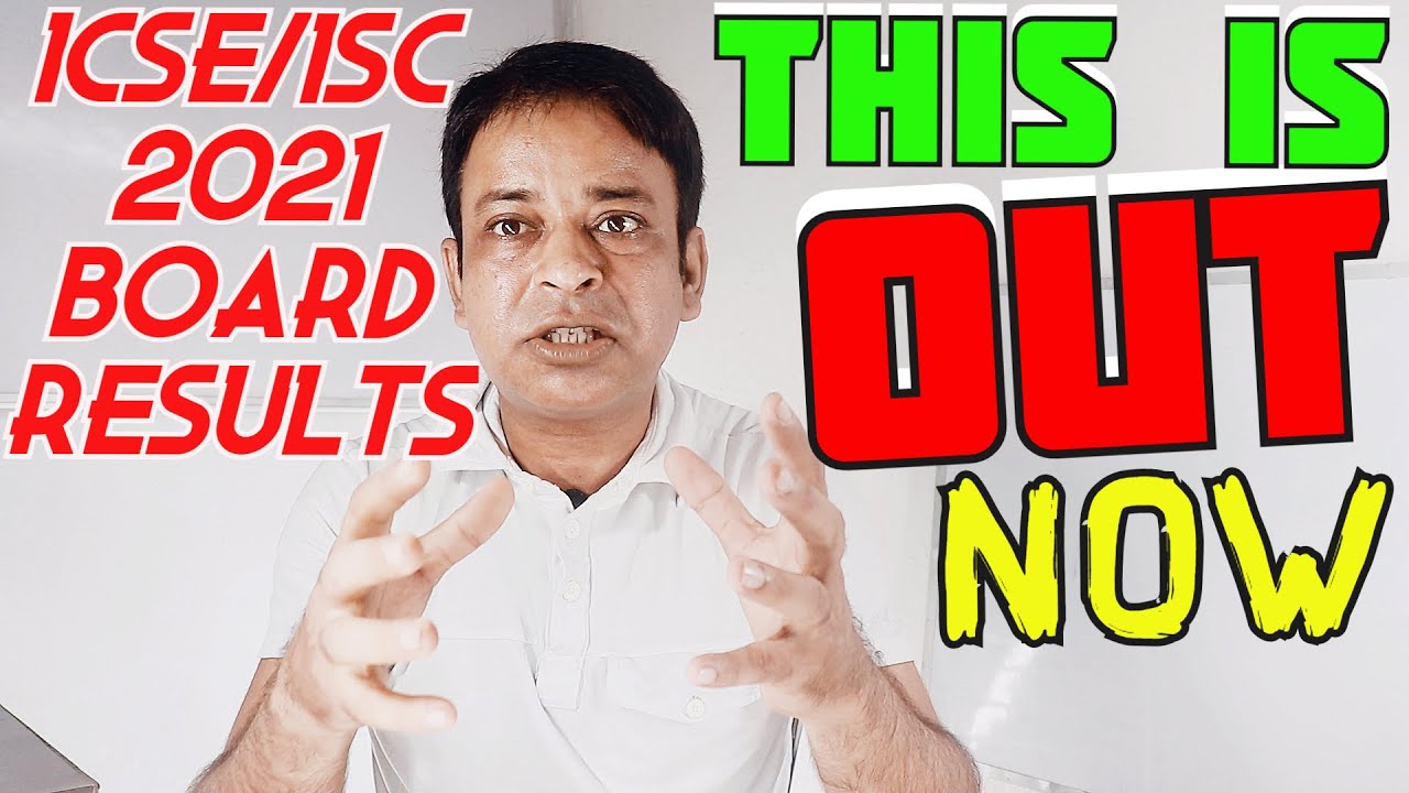 ICSE/ISC 2021 Board Results- Overview Out now, Best CISCE's Results More than 5000 score 100% Marks