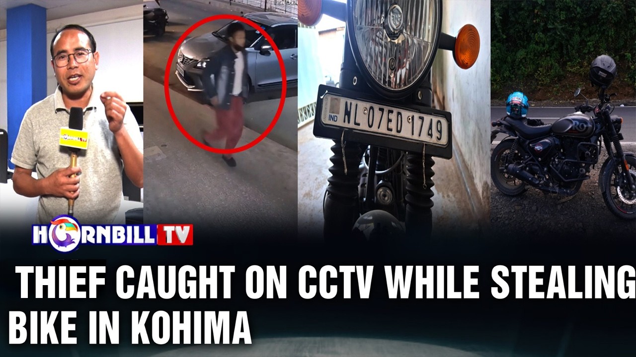 THIEVE CAUGHT ON CCTV WHILE STEALING BIKE IN KOHIMA
