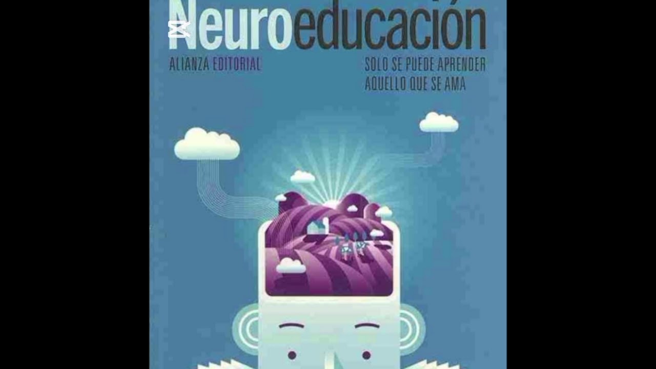 CAP 2 ALGUNOS PILARES CEREBRALES BÁSICOS (PARTE 2) - NEUROEDUCACION (FRANCISCO MORA ) 