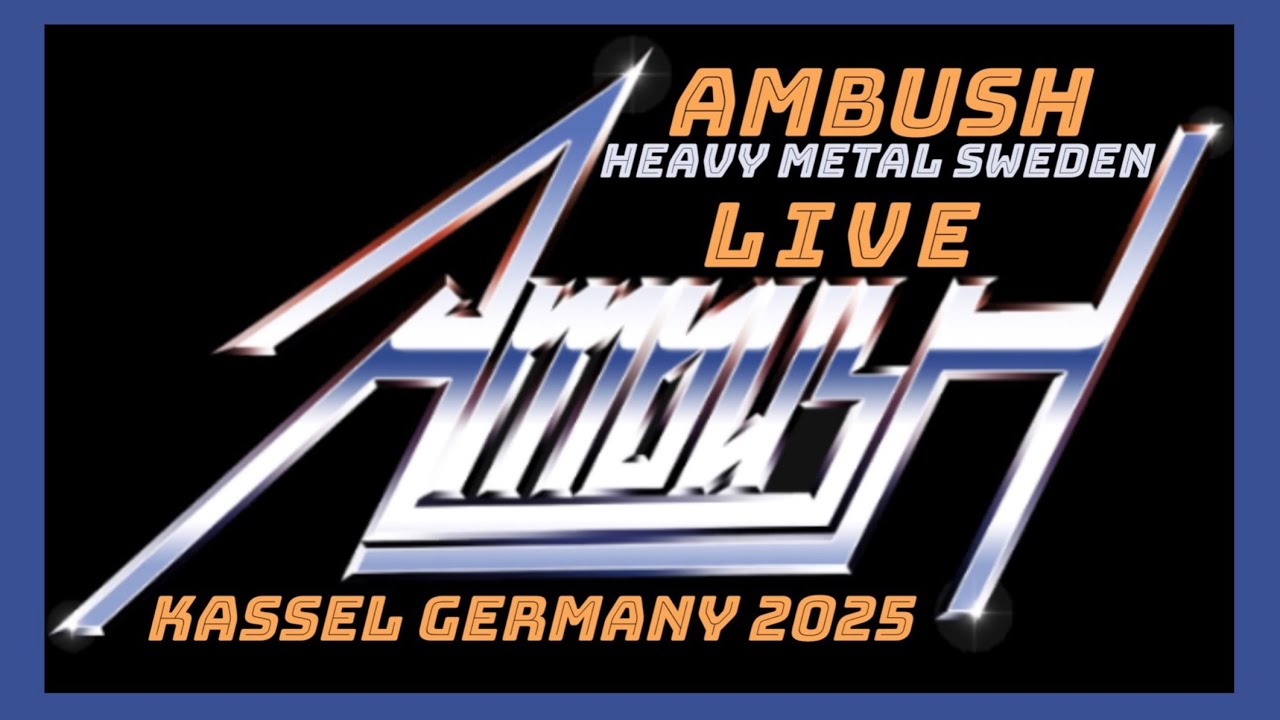 AMBUSH - HEAVY METAL SWEDEN - LIVE 11.05. 2025 KASSEL GERMANY (FULL SHOW)