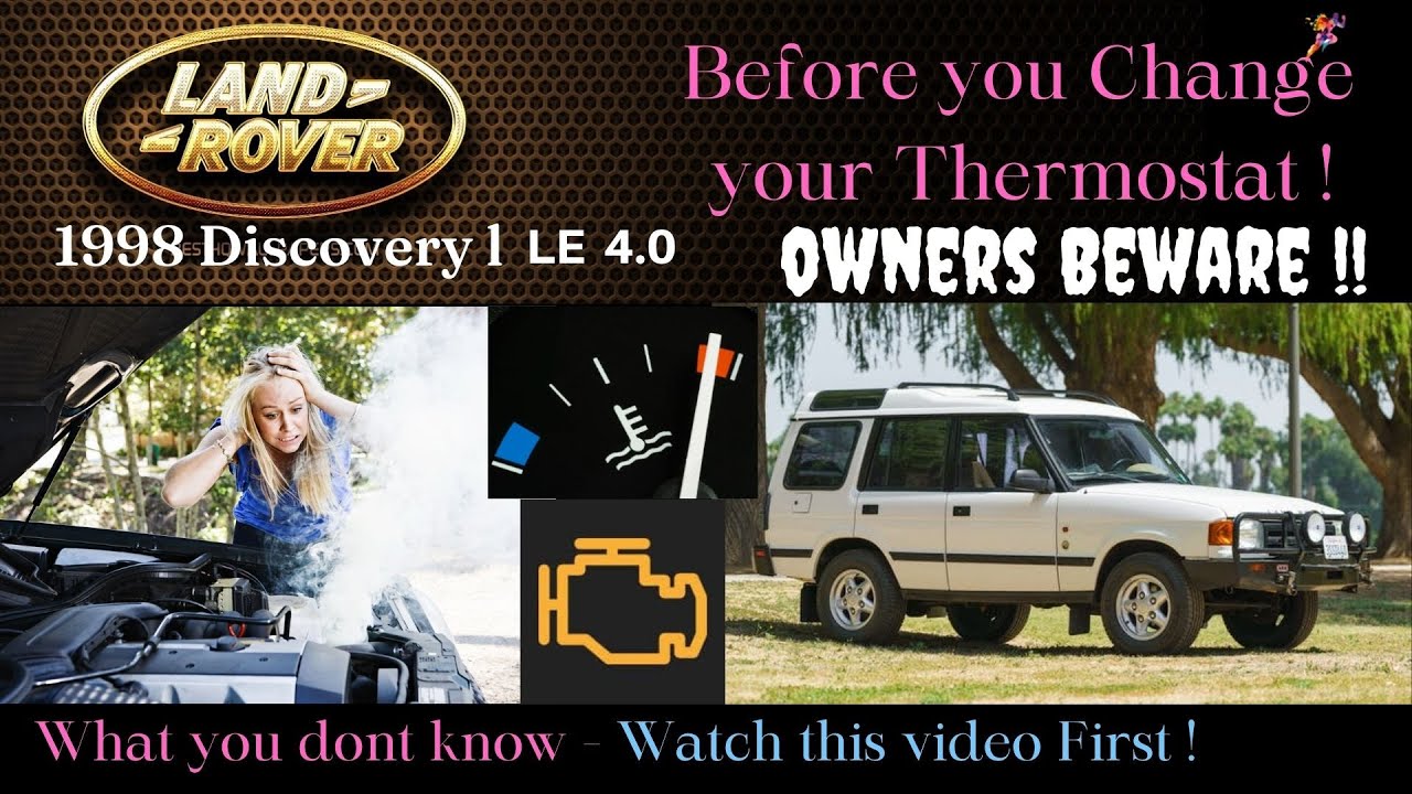 1998 Land Rover Discovery 1 - What you Don't know about your Thermostat - Car Thermostat Replacement