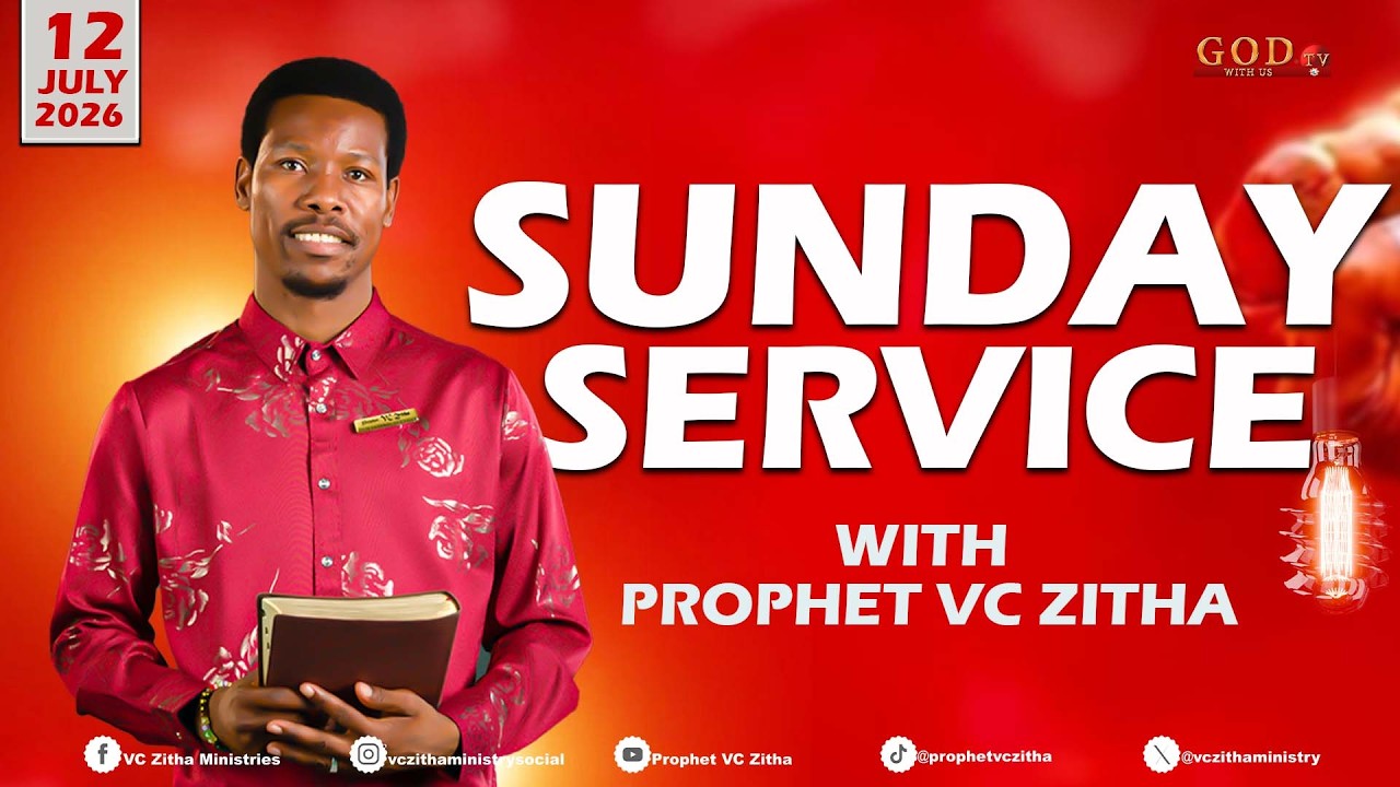 YOU ARE WATCHING LIVE SUNDAY SERVICE WITH PROPHET VC ZITHA - 12 JULY 2026