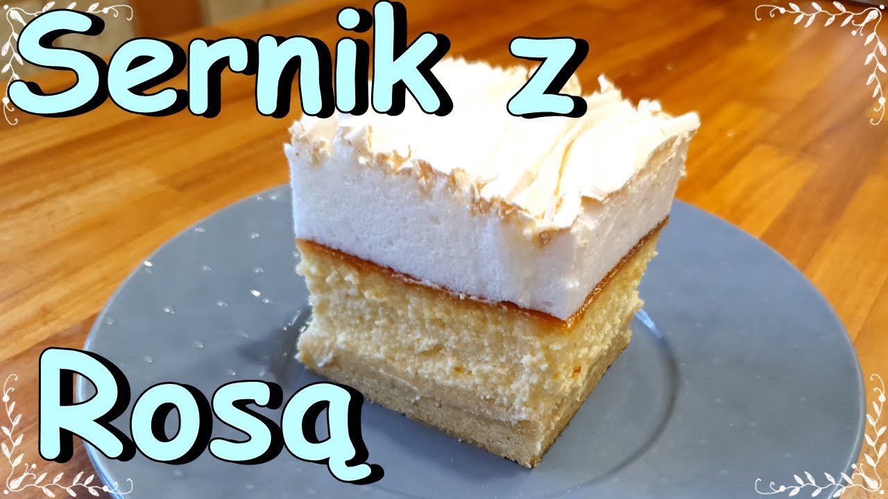 SERNIK ROSĄ/PRZEPIS NA SERNIK Z ROSĄ 😀