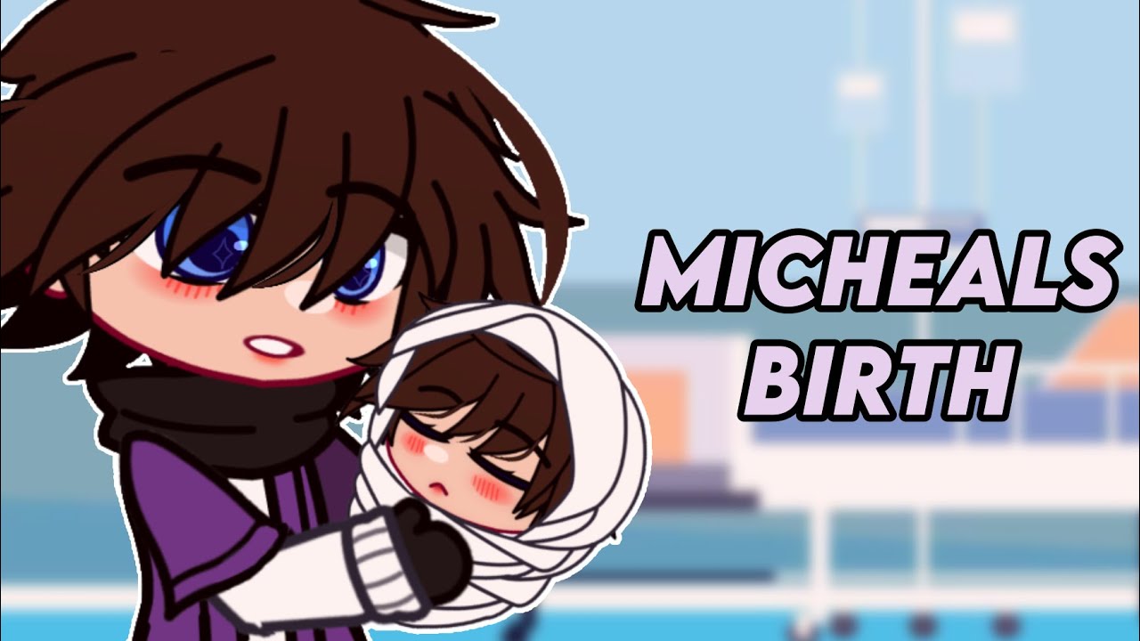 Micheal’s Birth // Past Gacha Afton Family