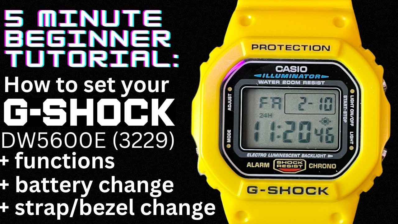 Full TUTORIAL Casio G Shock DW5600E Module 3229 How to set time functions battery bezel strap change