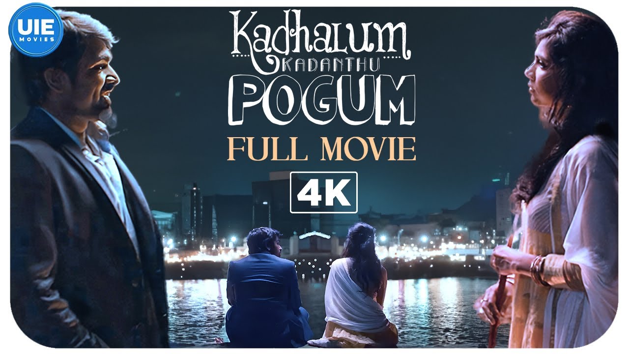 Kadhalum Kadandhu Pogum (4K Full Movie) : Vijay Sethupathi | Madonna Sebastian | Ramesh Tilak