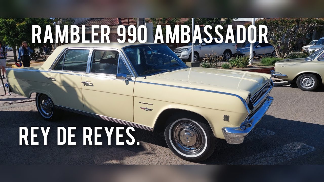 RAMBLER 990 AMBASSADOR. EL AUTO MÁS LUJOSO DE ARGENTINA EN LOS AÑOS 60 Y 70. Con 