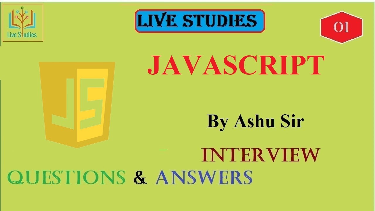 JavaScript Interview Questions and Answers -Freshers and Experienced |Live  Studies |By Ashu Sir
