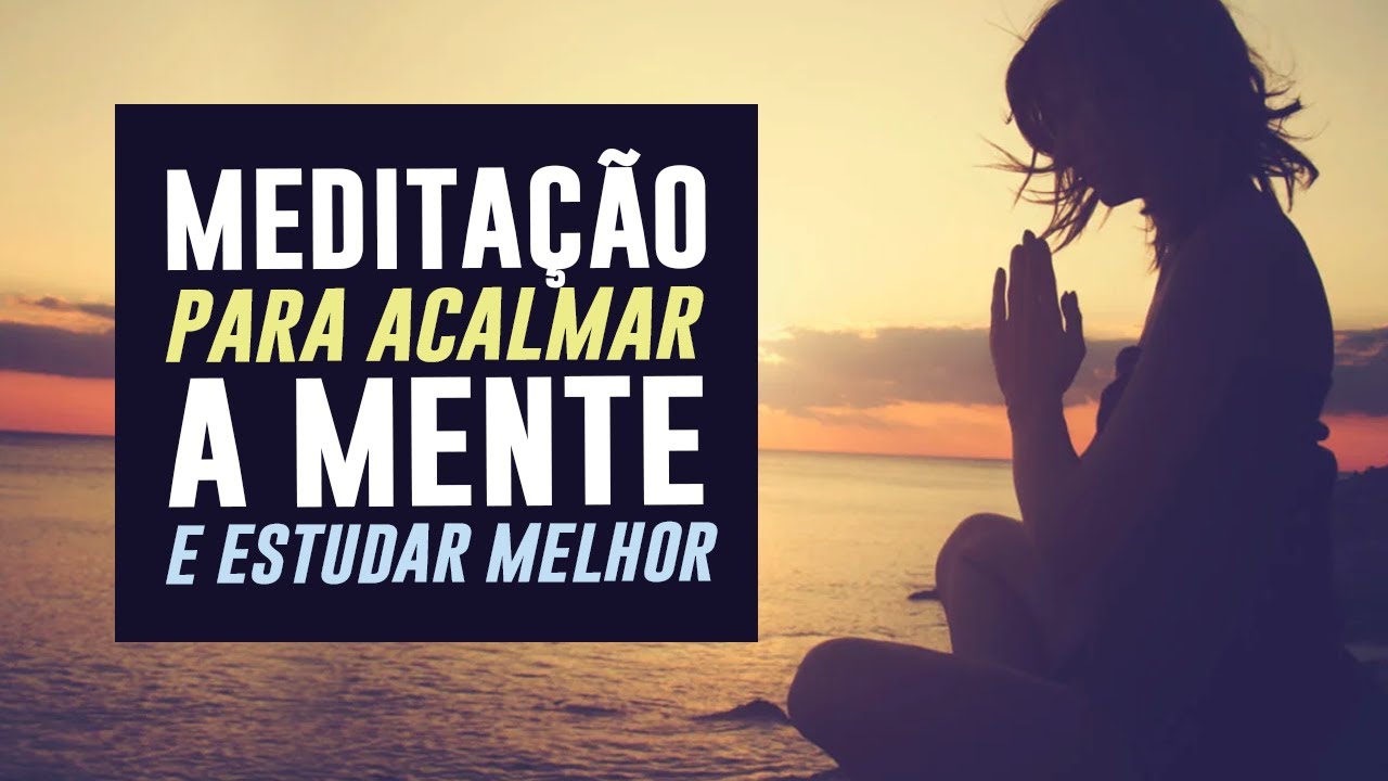MEDITAÇÃO PARA ESTUDAR | Acalmar a Mente e Reduzir Ansiedade e Estresse | Provas e Concurso