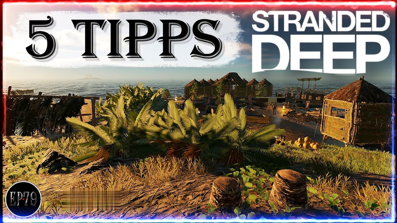 Stranded Deep Tipps und Tricks [5 Pro Tipps]