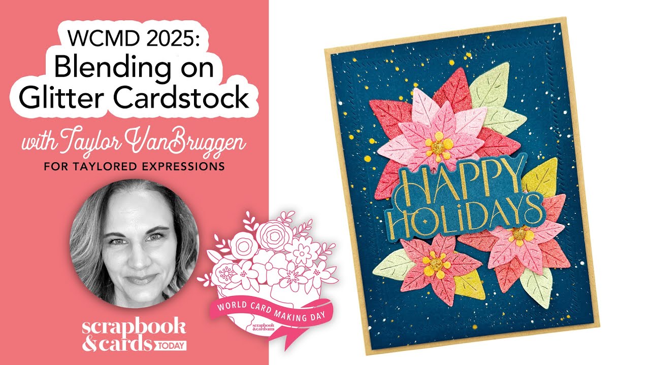 WCMD 2025: Blending on Glitter Cardstock with Taylor VanBruggen from Taylored Expressions