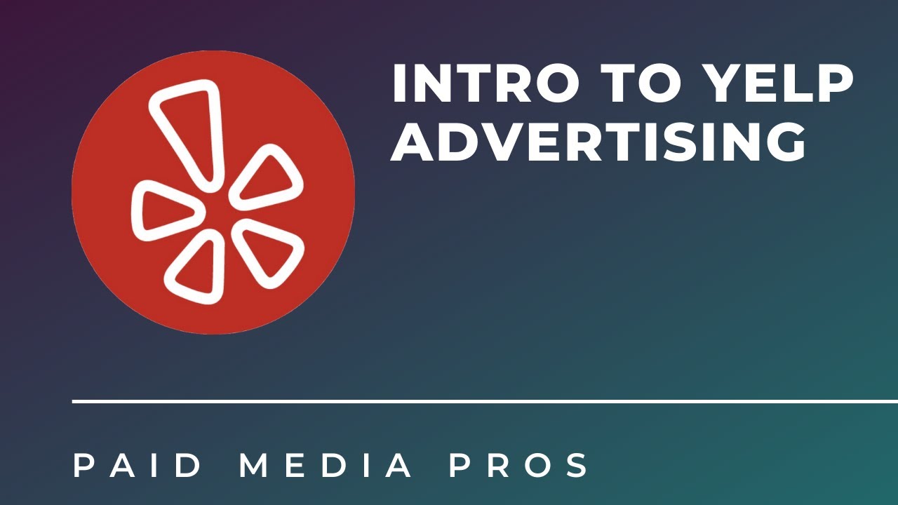 Introduction to Yelp Advertising