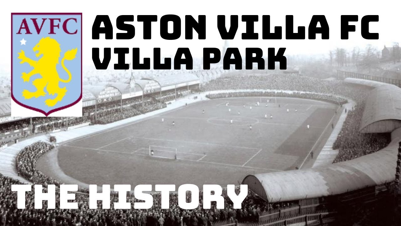 ASTON VILLA FC:  VILLA PARK - THE HISTORY