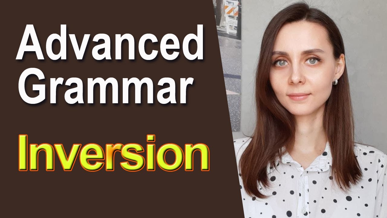 Inversion in English | Advanced English Grammar Practice
