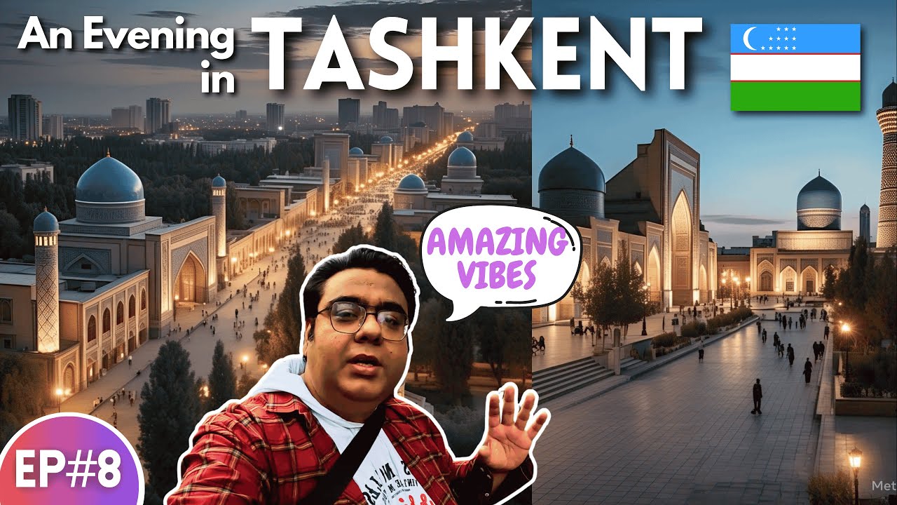 Tashkent: An Evening Stroll Through The Most Mysterious City
