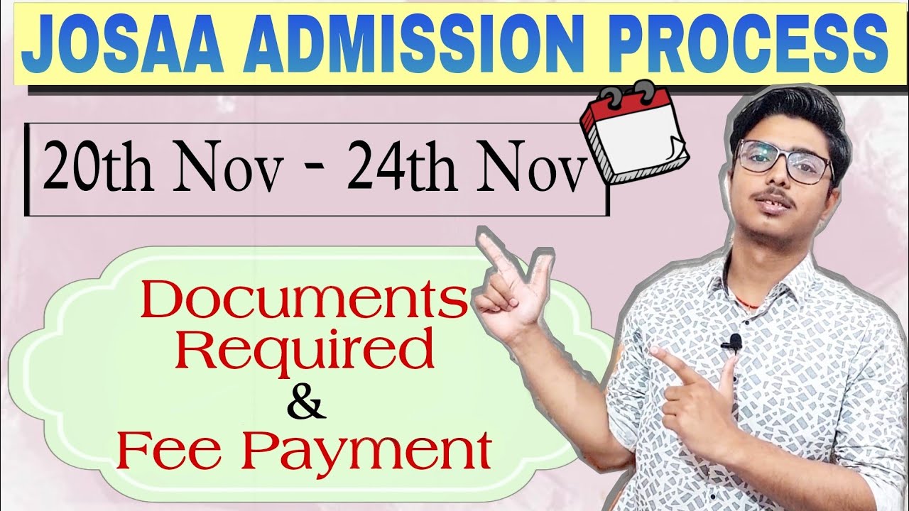 JOSAA Admission Process 2021| Documents Required| IIT/NIT Admission Process