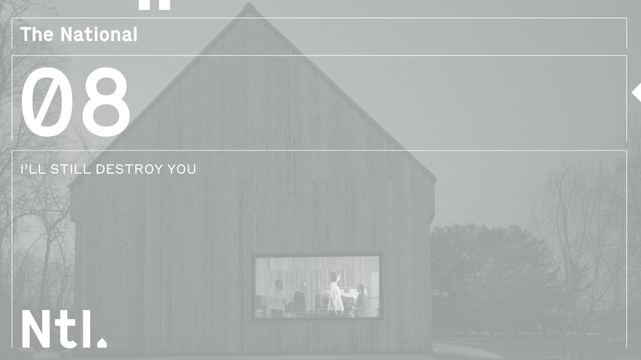 The National - &bdquo;I'll Still Destroy You&rdquo;