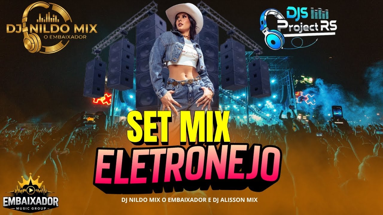 🔥 SET MIX ELETRONEJO – DJs Project RS 2026 | DJ Nildo Mix O Embaixador & DJ Alisson Mix 🔥