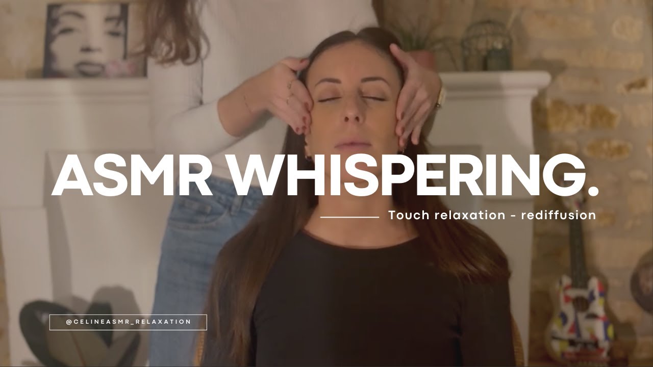 ASMR WHISPERING | Touch relaxation | rediffusion | visage, cou, cheveux, toucher léger