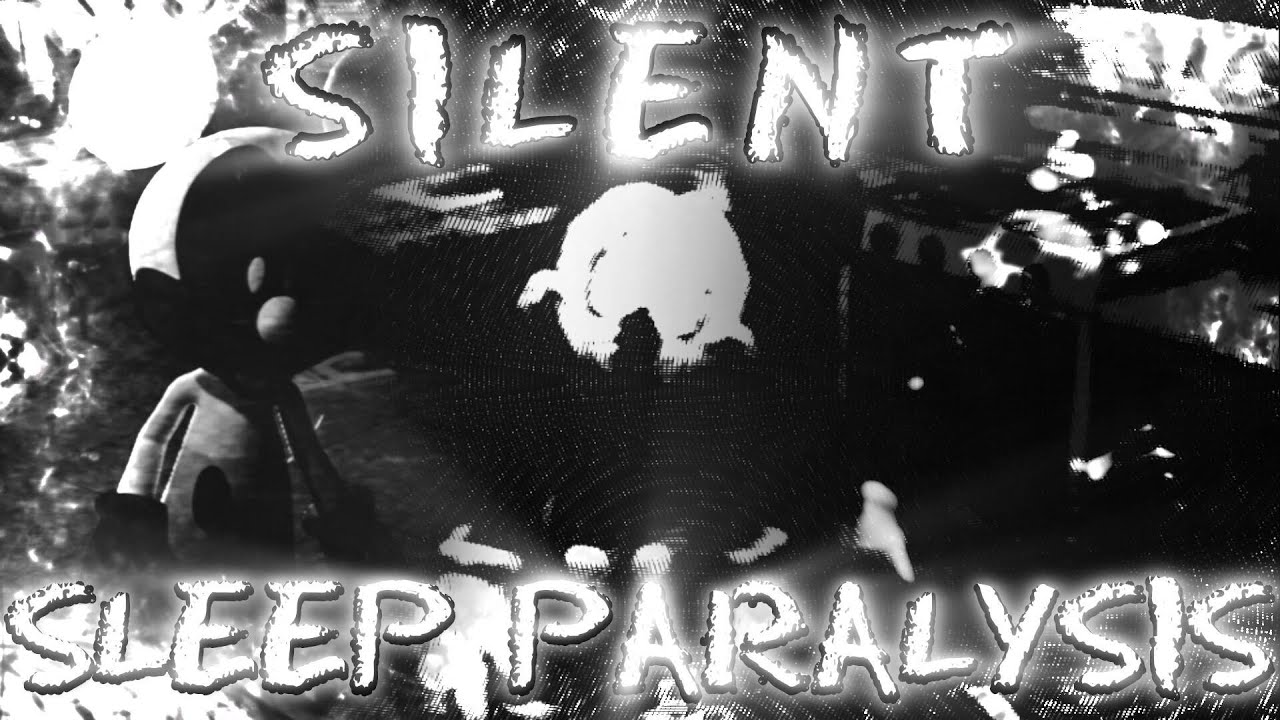 [FNATI BD] Silent Sleep Paralysis