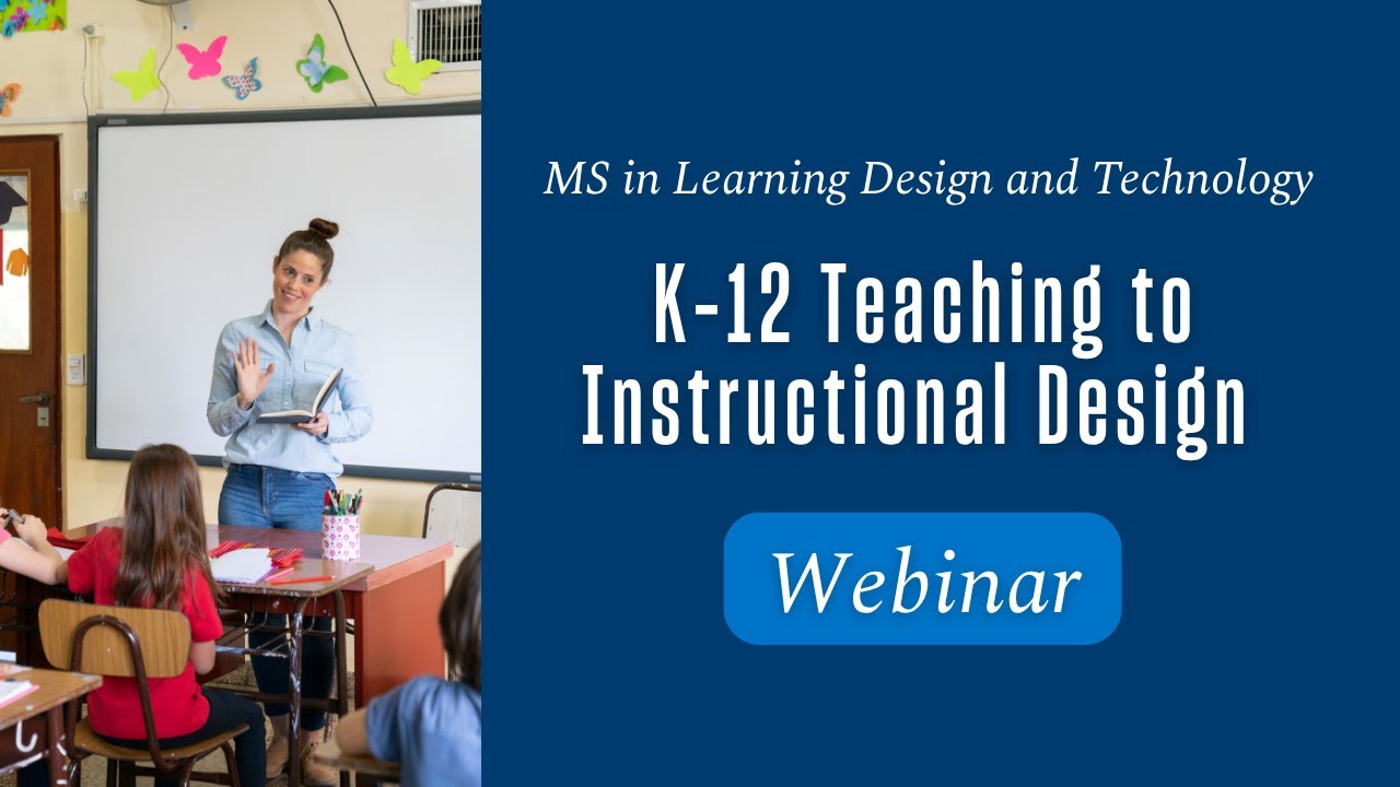 K-12 Teaching to Instructional Design: Navigating Your Career [Webinar]
