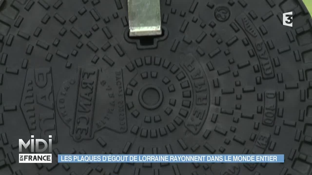 MADE IN FRANCE :  Les plaques d'égouts de Lorraine rayonnent dans le monde