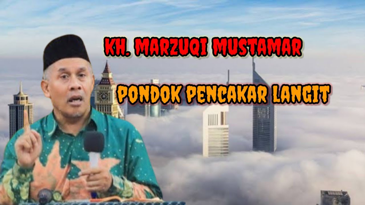 KH. MARZUQI MUSTAMAR.‼️ Pondok pencakar langit