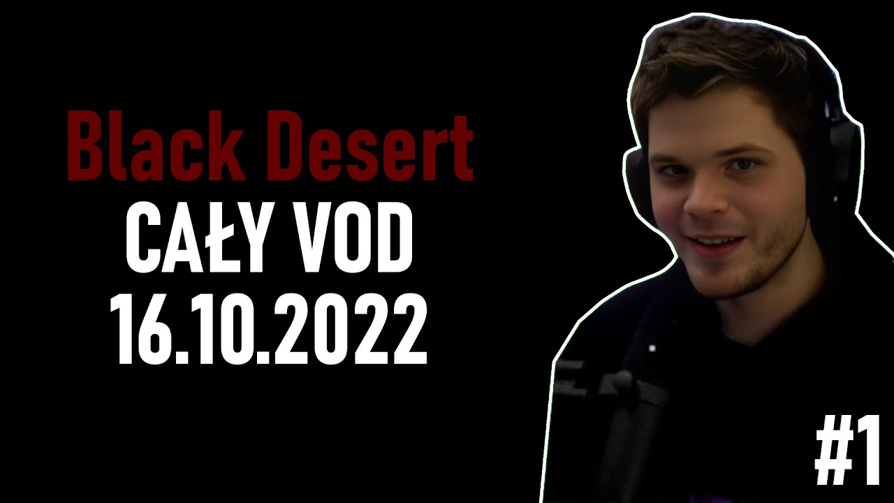 GUCIO #1 | Black Desert - VOD 16.10.2022