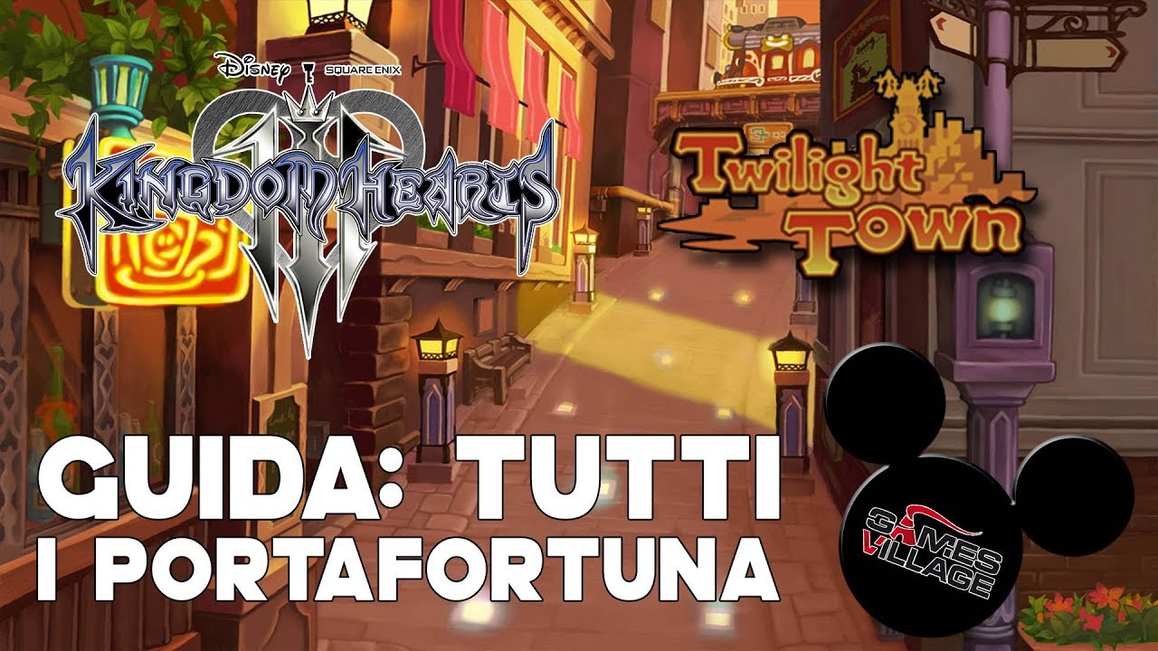 Kingdom Hearts 3 | Guida ai portafortuna [CREPUSCOPOLI - TWILIGHT TOWN]