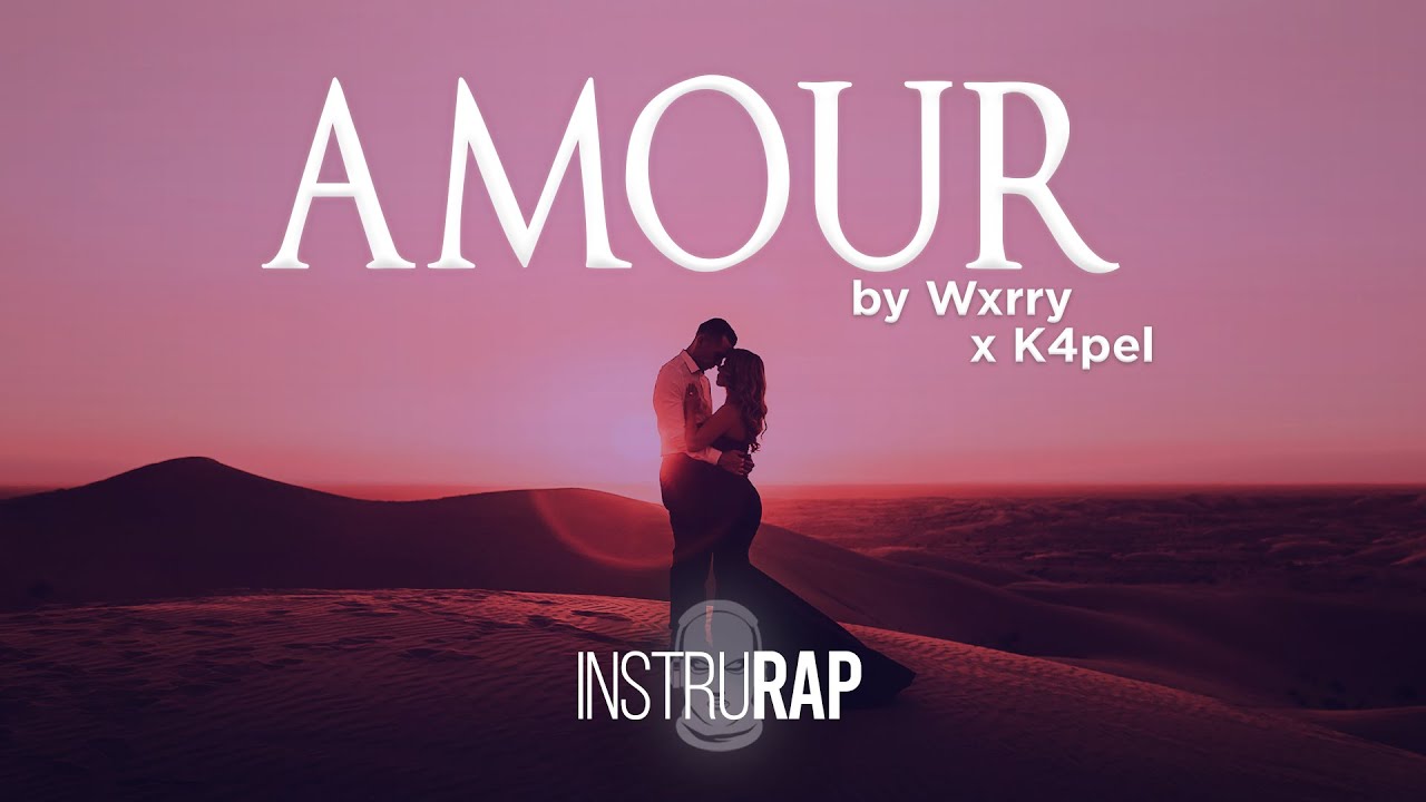 [FREE] Instru Rap Drill/Love/Voix - AMOUR - Prod. By WXRRY x K4PEL