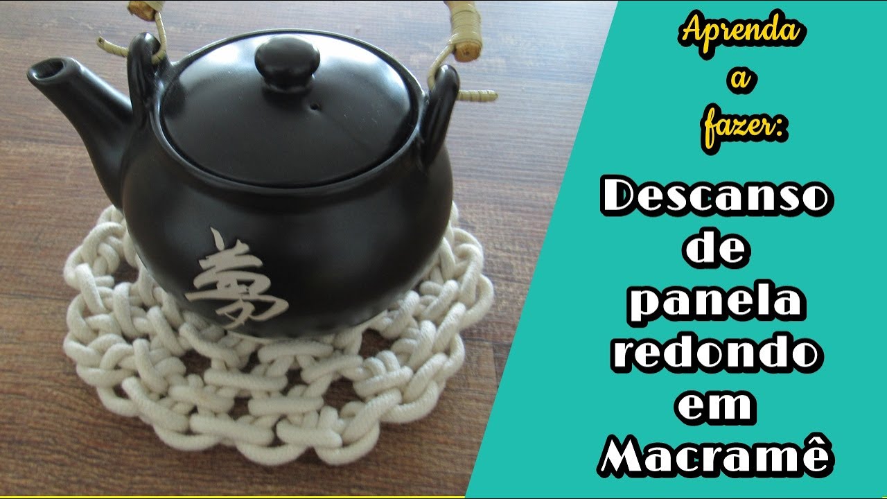 COMO FAZER DESCANSO DE PANELA REDONDO DE MACRAME.
