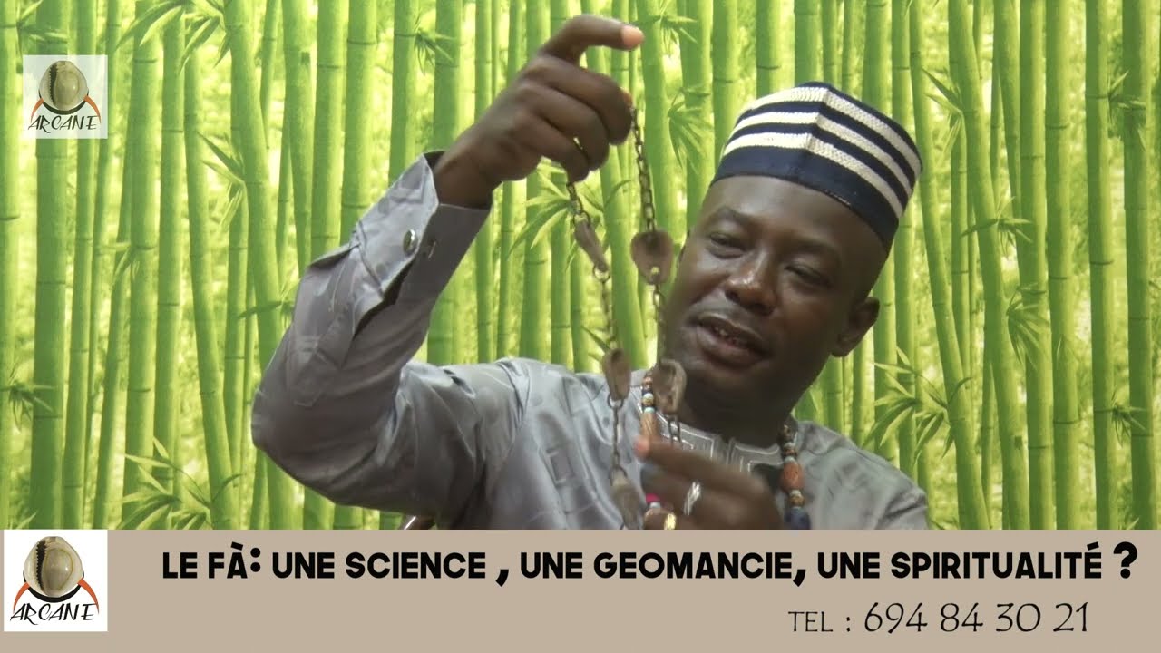 ARCANES : LE FA - UNE SCIENCE, UNE GÉOMANCIE ? AVEC SA MAJESTÉ HOUINDOMABOU DOKATOH