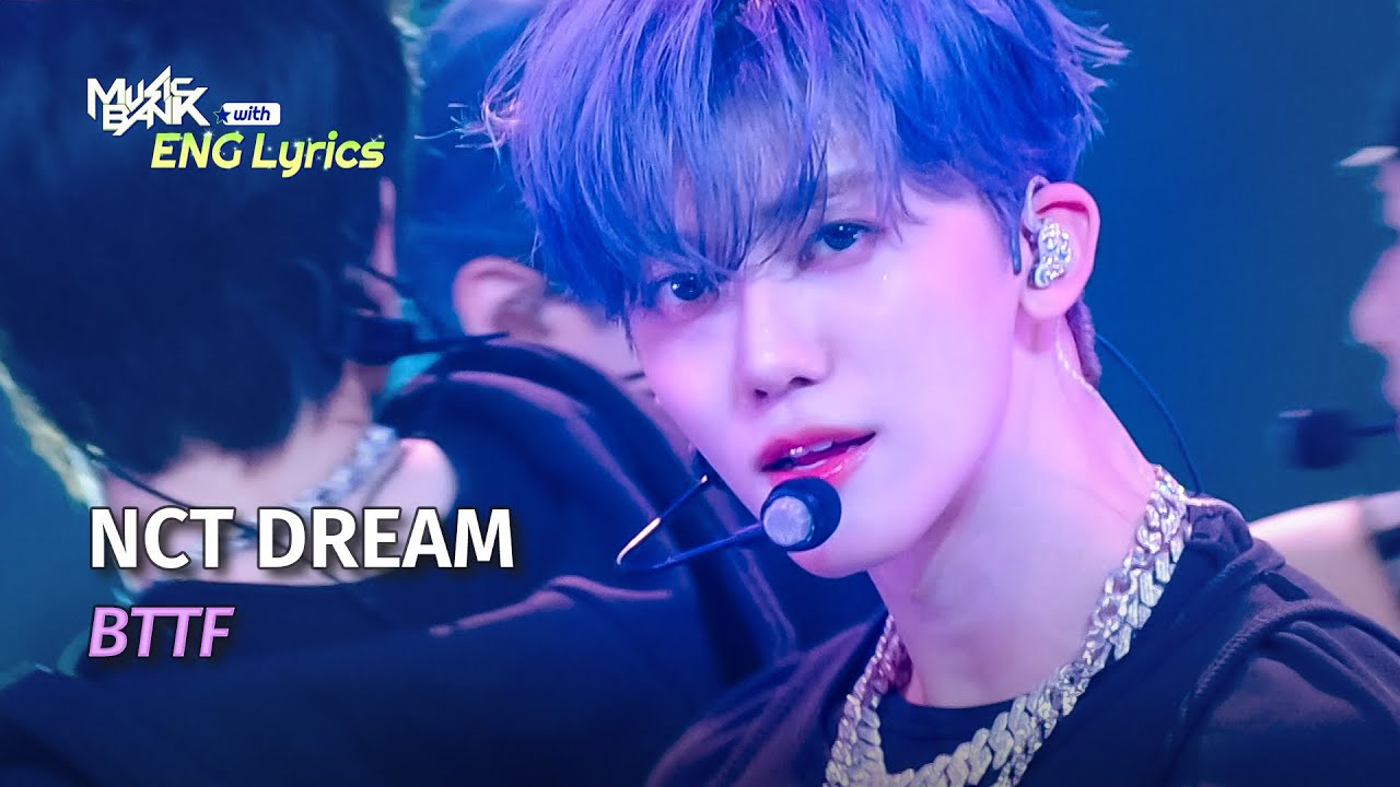 [🌎ENG Lyrics] NCT DREAM (엔시티드림) - BTTF | KBS WORLD TV 250725