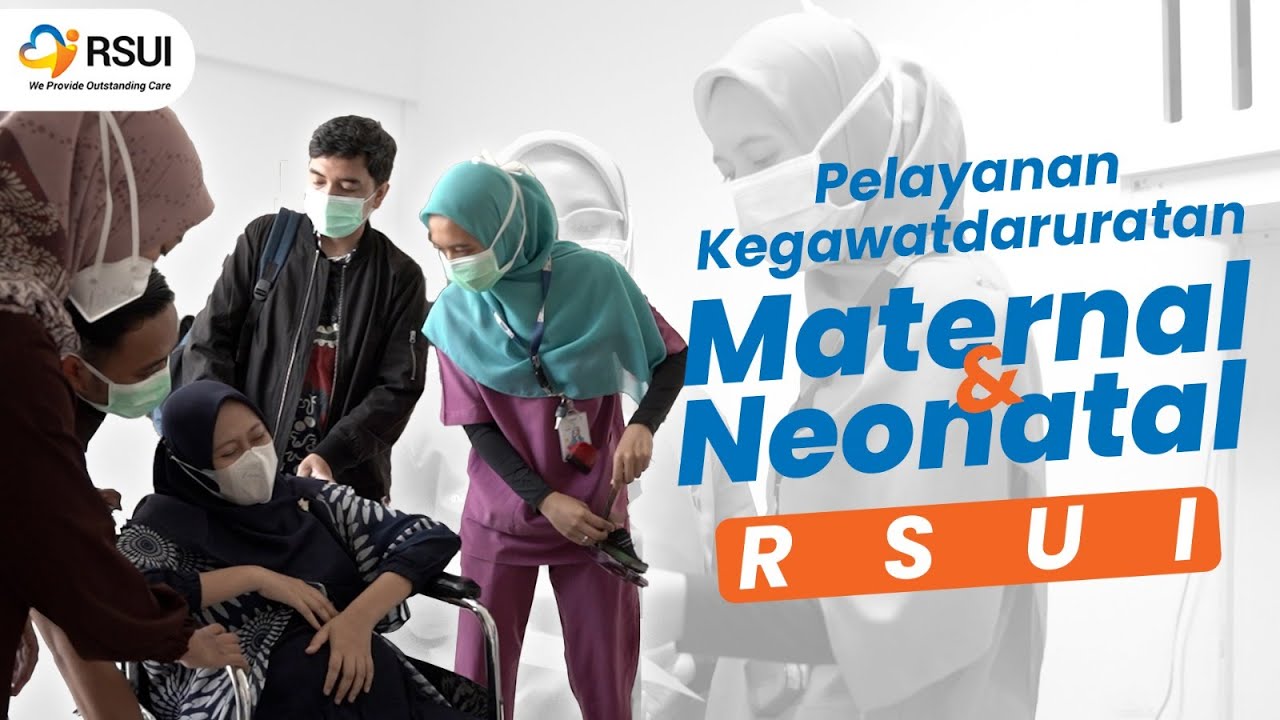 Pelayanan Kegawatdaruratan Maternal dan Neonatal RSUI