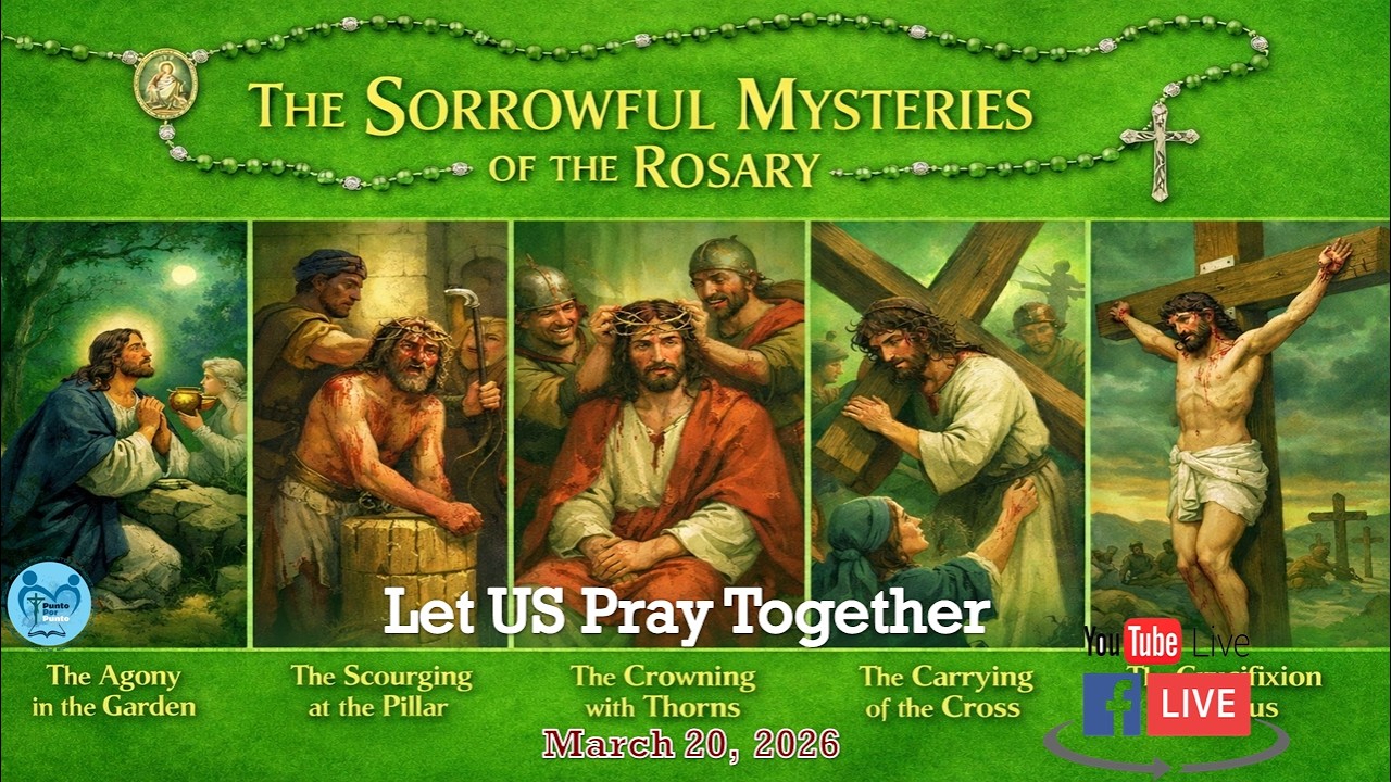 [Holy Rosary] Sorrowful Mystery - March 20, 2026