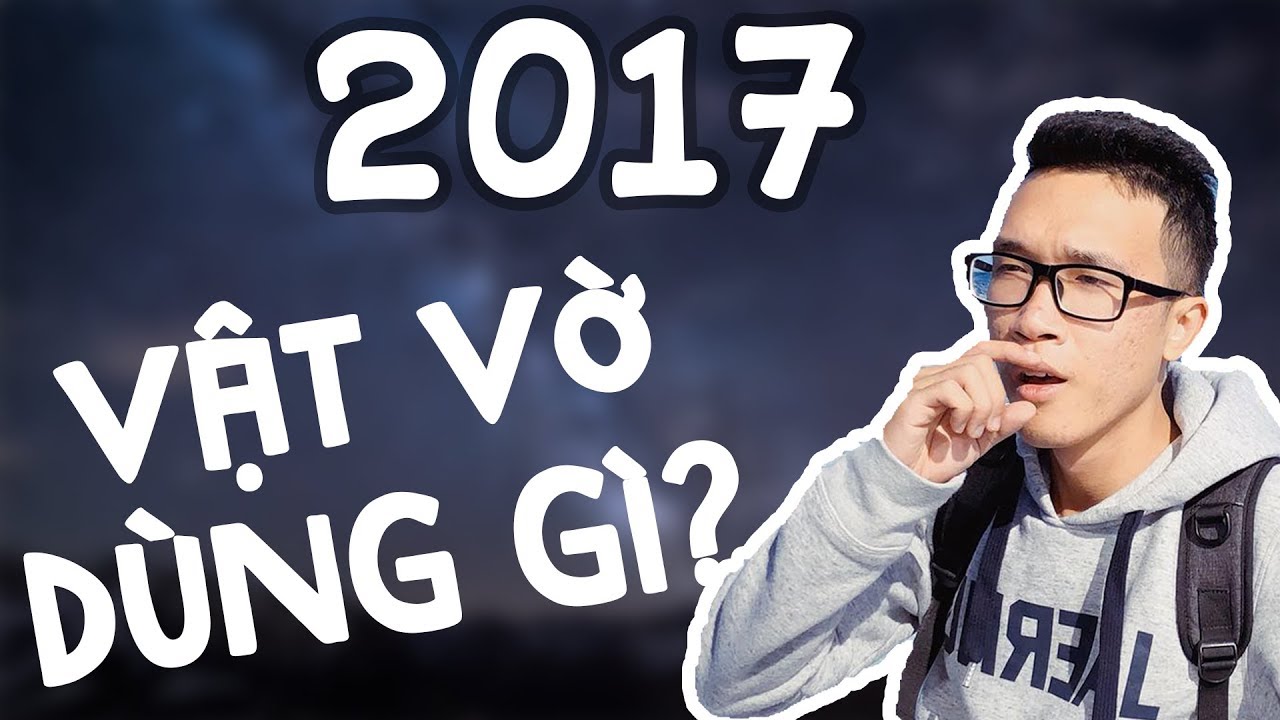 Đồ công nghệ của Vật Vờ 2017: tại sao reviewer dùng đồ Apple?