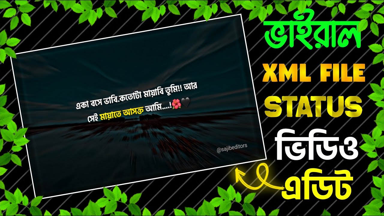 Viral Xml File Status Video Editing 2025