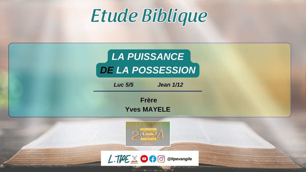 LA PUISSANCE DE LA POSSESSION |Etude biblique| Fr&egrave;re Yves MAYELE