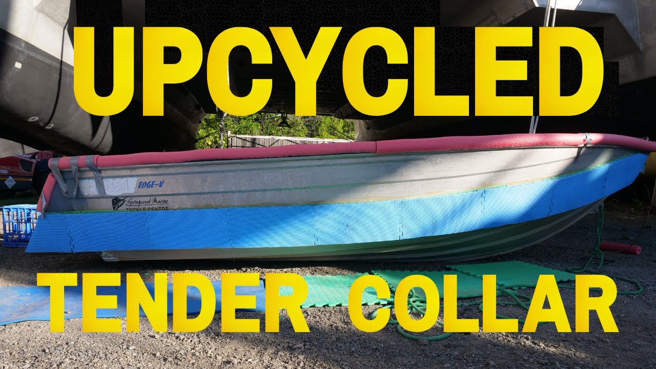 DIY Tender Collar ♻️ THIS UPCYCLING PROJECT SAVED US THOUSANDS ♻️ | Sailing with the James's (Ep.97)