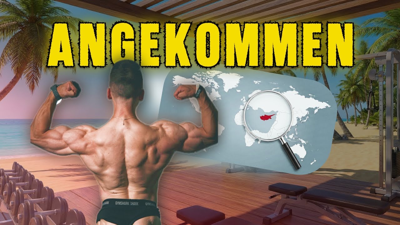 Angekommen! - So lebe ich den Bodybuilding Lifestyle auf Zypern 🇨🇾