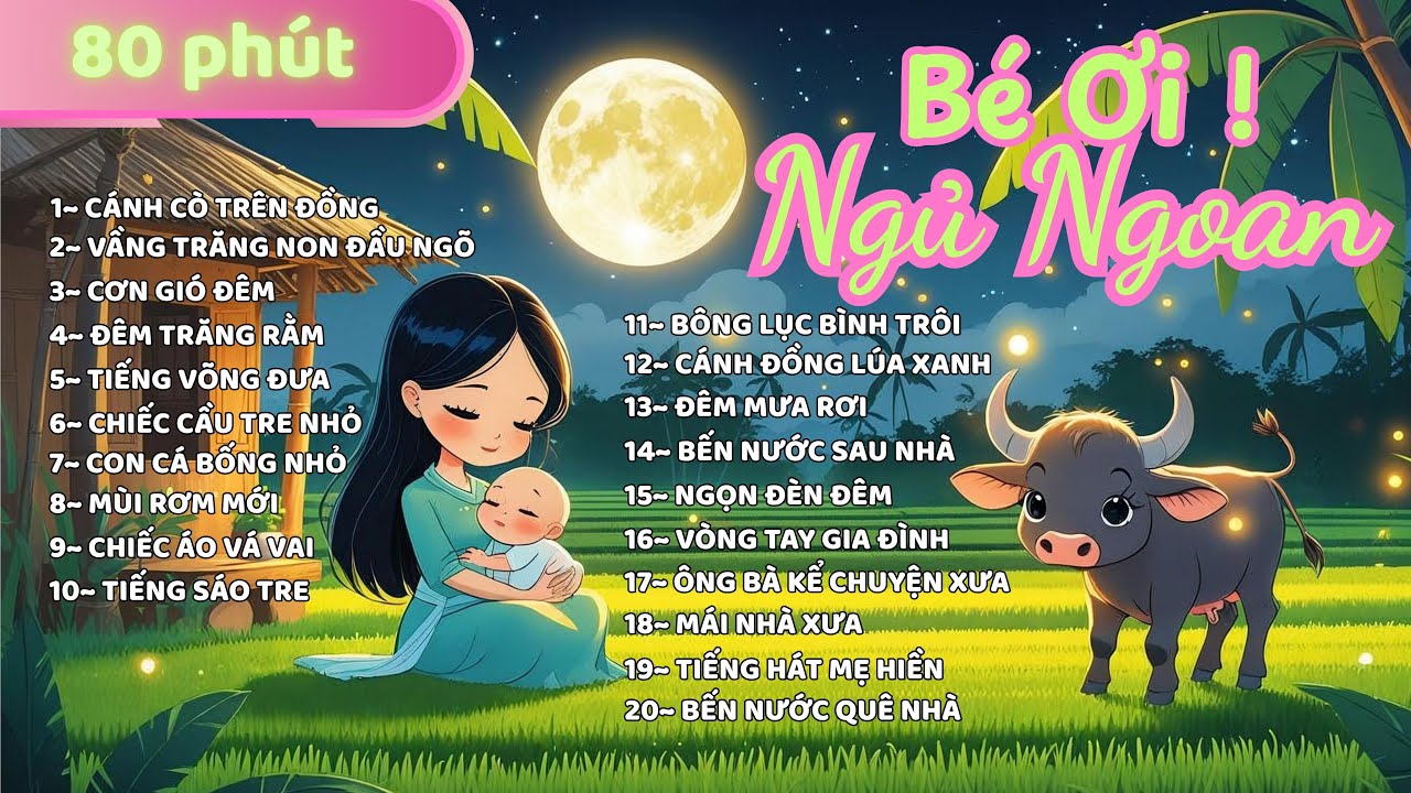 💖 Nhạc Ru Bé Ngủ Ngon 20 Bài | Lời Ru Của Mẹ Dịu Êm, Êm Đềm Giấc Ngủ Con 🌙💤