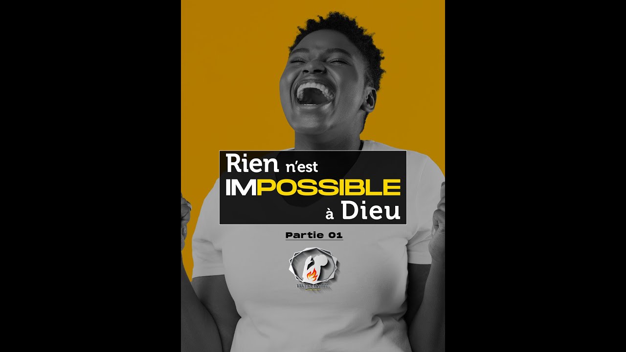 Rien n'est impossible à Dieu (Partie 01) - Ps Mohammed Sanogo