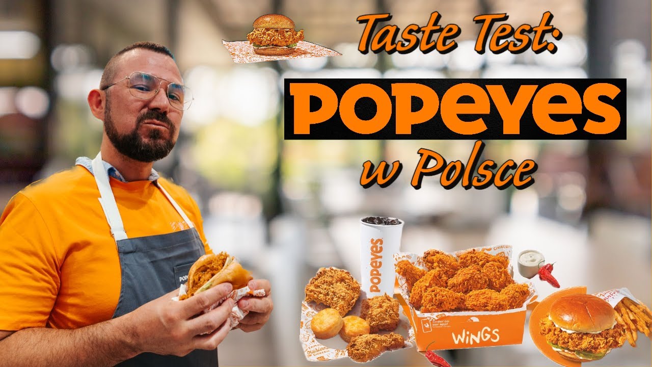 Taste Test: Popeyes w Polsce