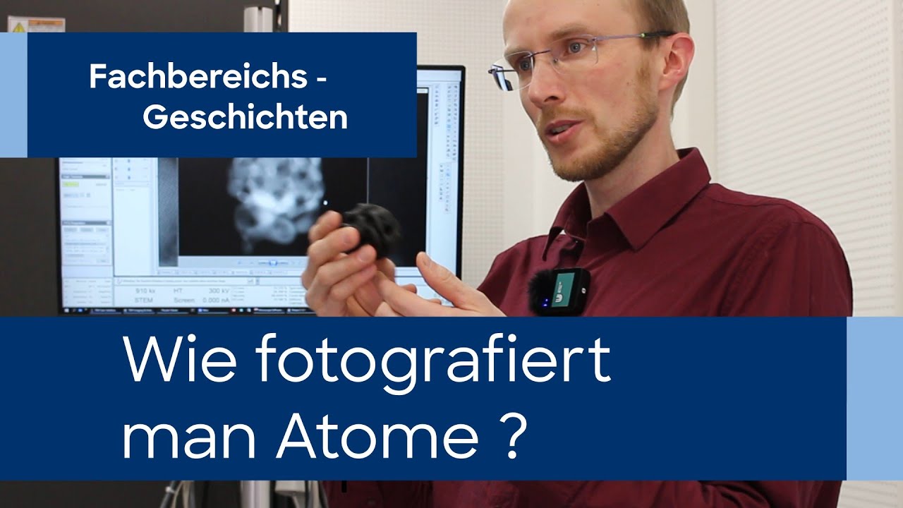 Fachbereichsgeschichten - Wie fotografiert man Atome?