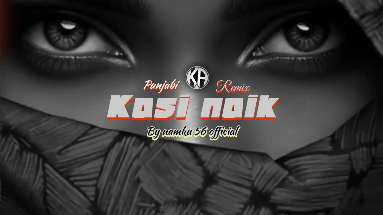🔥🥷KASI_NAIK_-_MB HELDER_REMIX 2026(K'A) MUSIC BY NAMKU 56 OFFICIAL🌴🥷