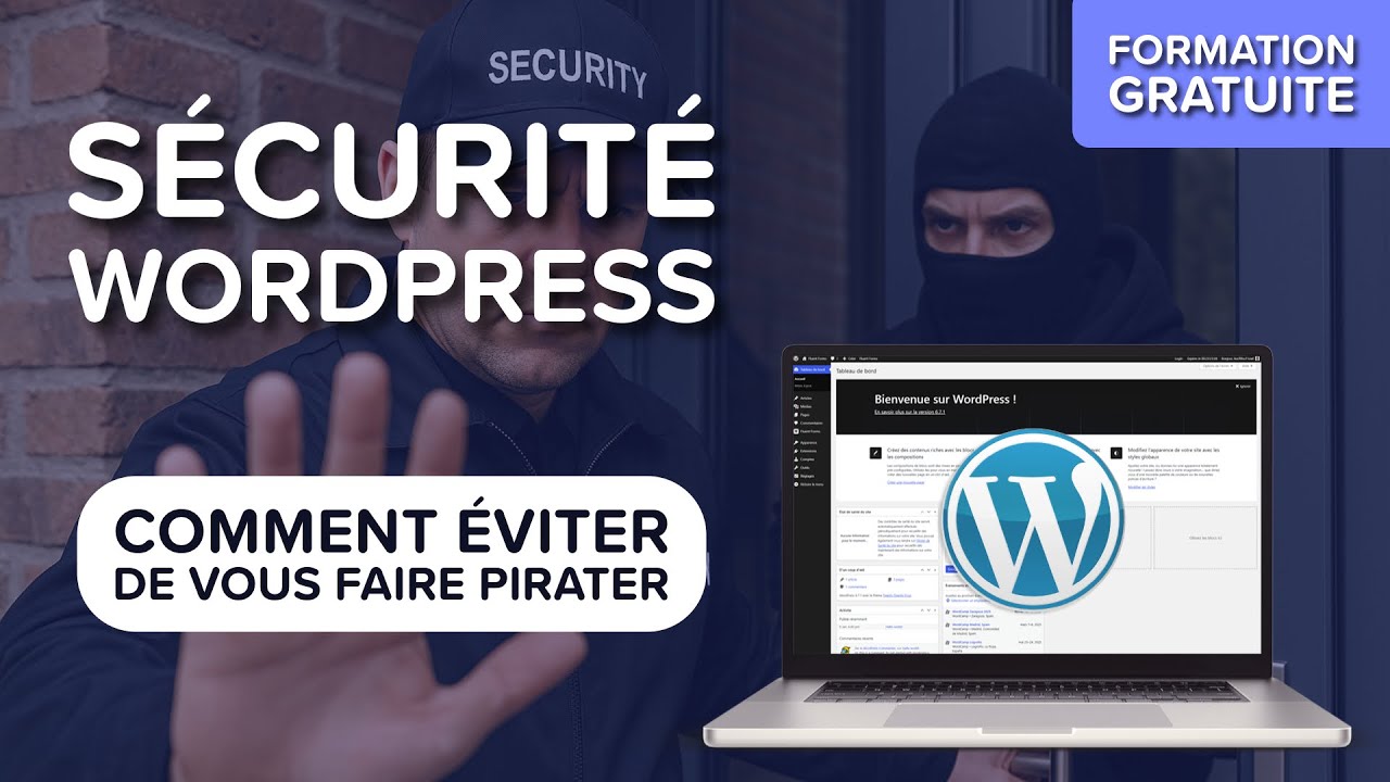 Comment Sécuriser un Site WordPress - Tutoriel Complet