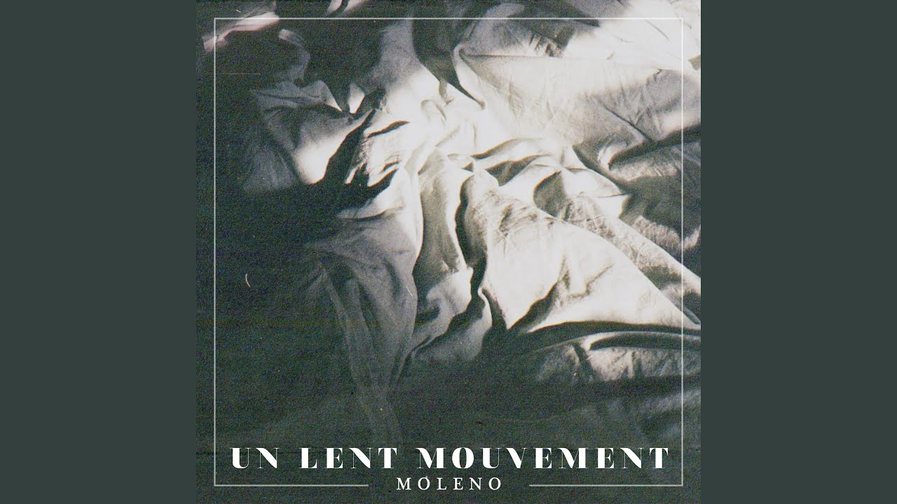 Un Lent Mouvement