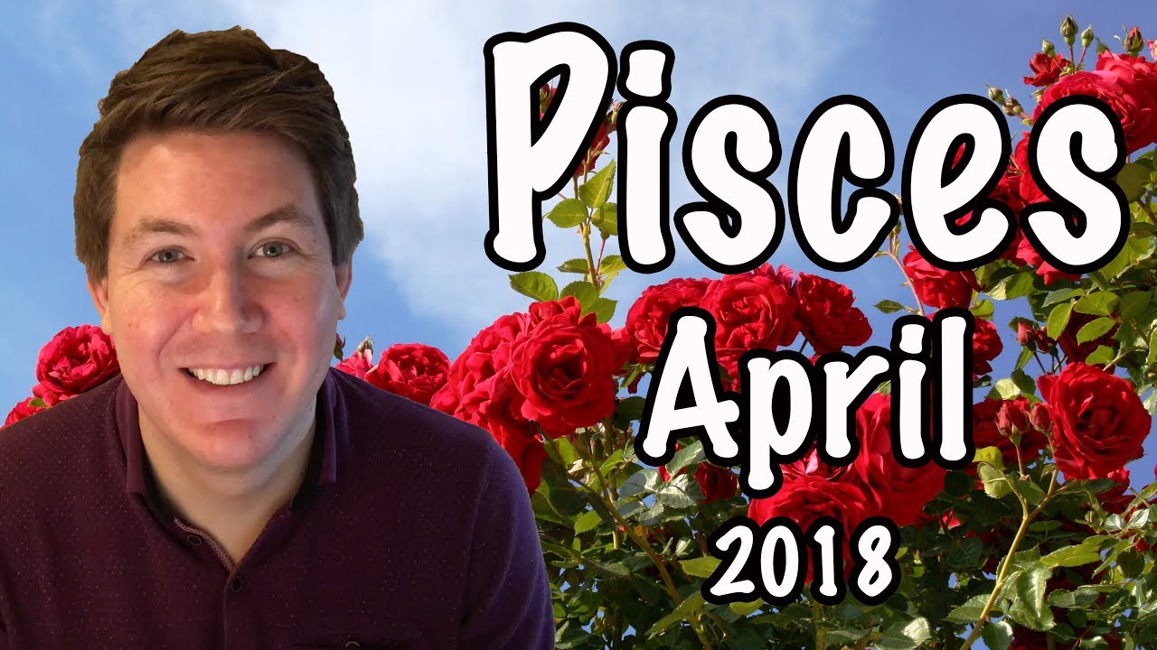 Pisces April 2018 Horoscope | Gregory Scott Astrology